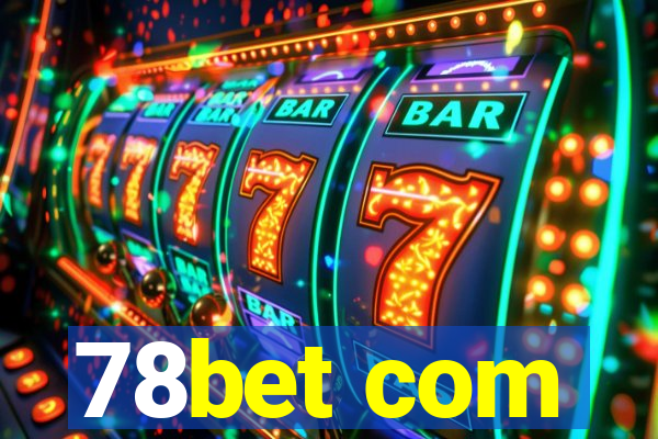 78bet com