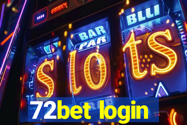 72bet login