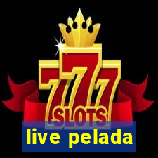 live pelada