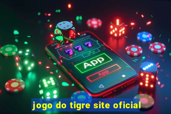 jogo do tigre site oficial