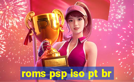 roms psp iso pt br