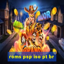 roms psp iso pt br