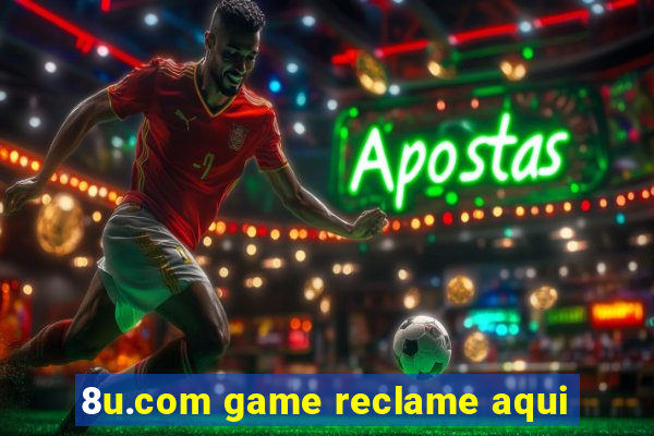 8u.com game reclame aqui