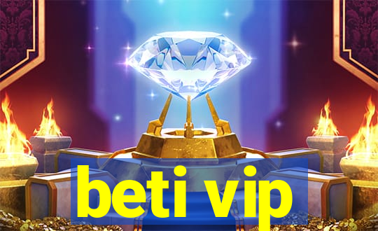 beti vip