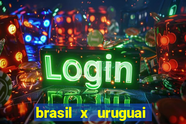 brasil x uruguai ao vivo multicanais