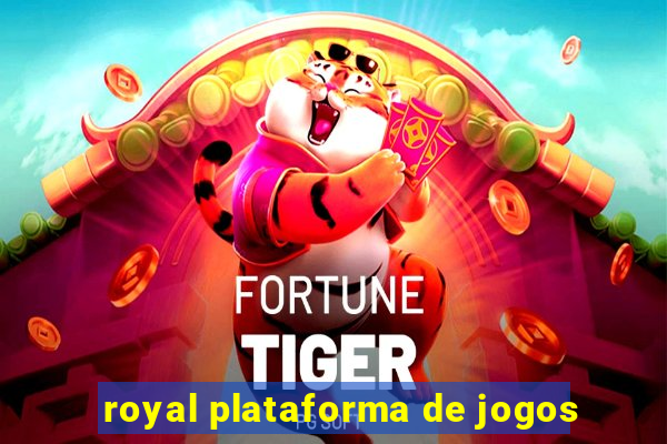 royal plataforma de jogos