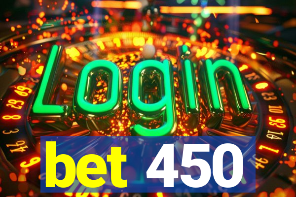 bet 450