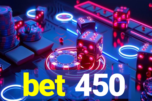 bet 450