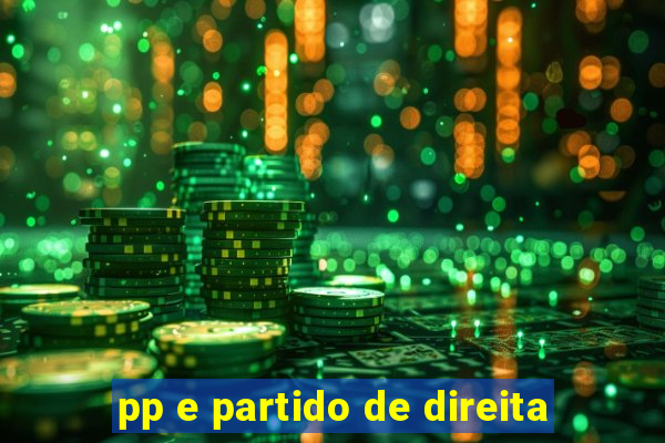 pp e partido de direita