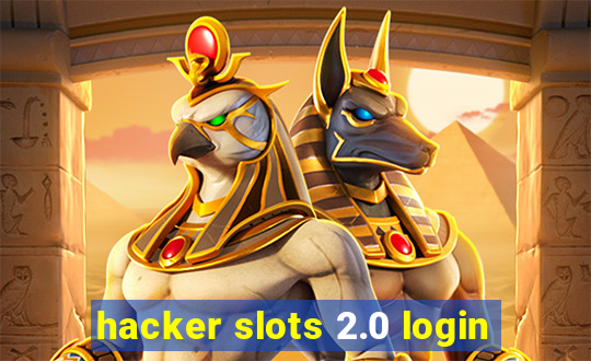 hacker slots 2.0 login