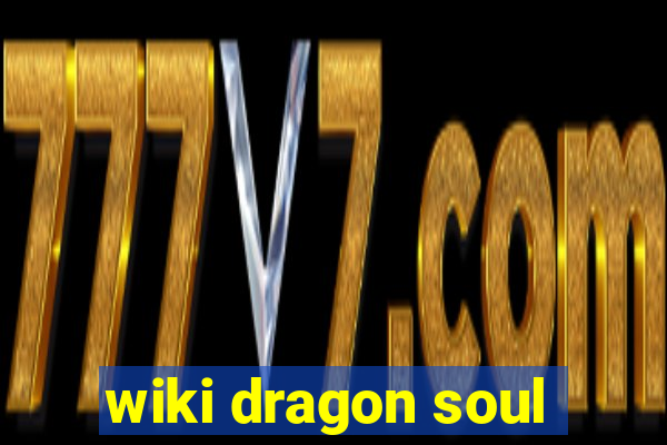 wiki dragon soul