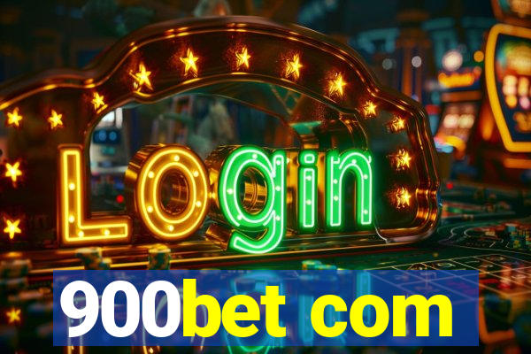 900bet com