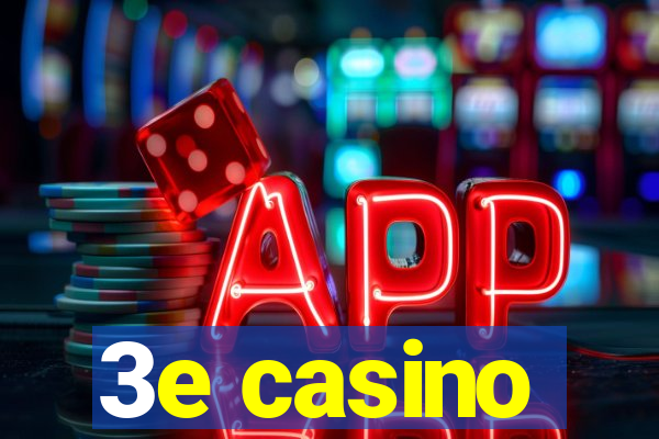 3e casino