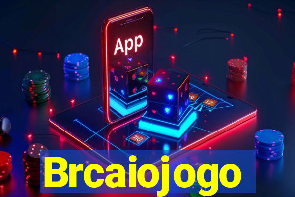 Brcaiojogo