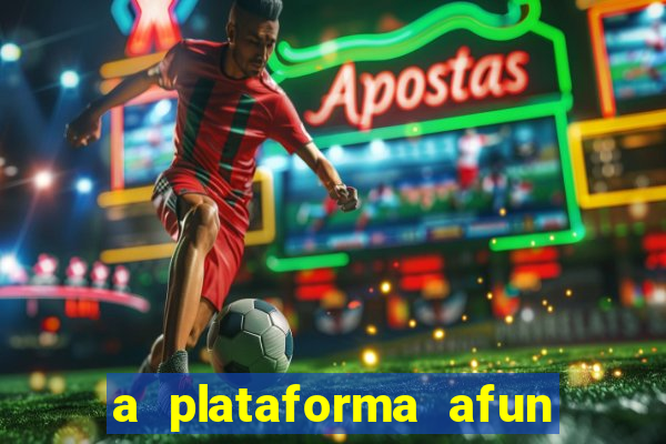 a plataforma afun paga mesmo