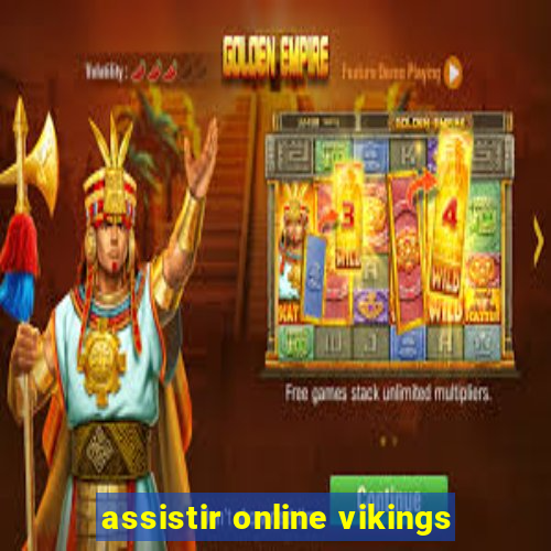 assistir online vikings