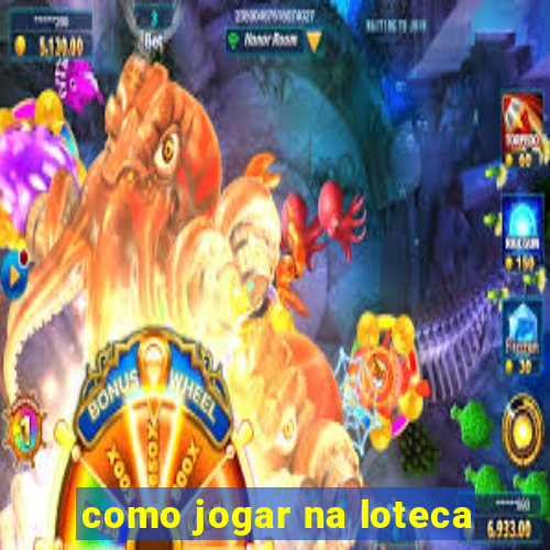 como jogar na loteca