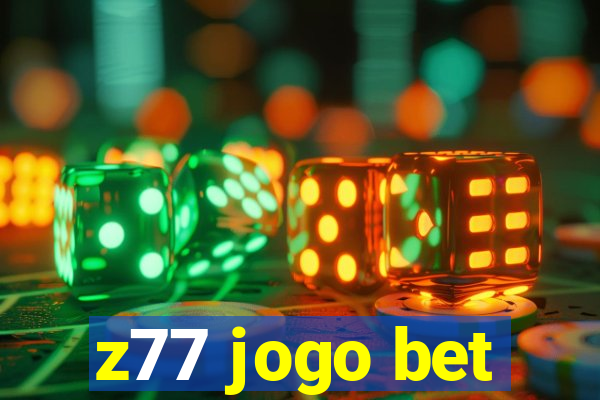 z77 jogo bet