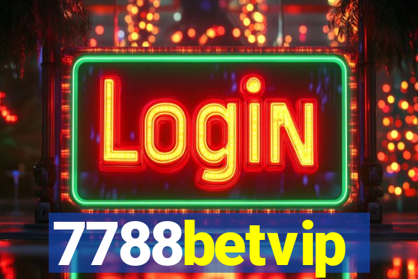 7788betvip