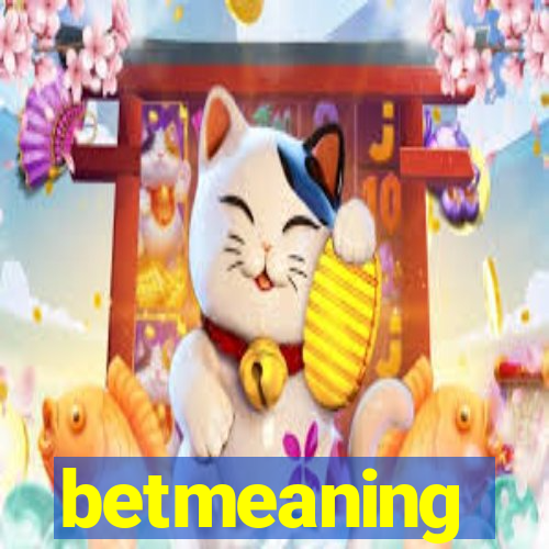 betmeaning