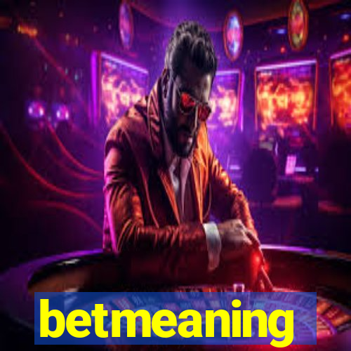 betmeaning