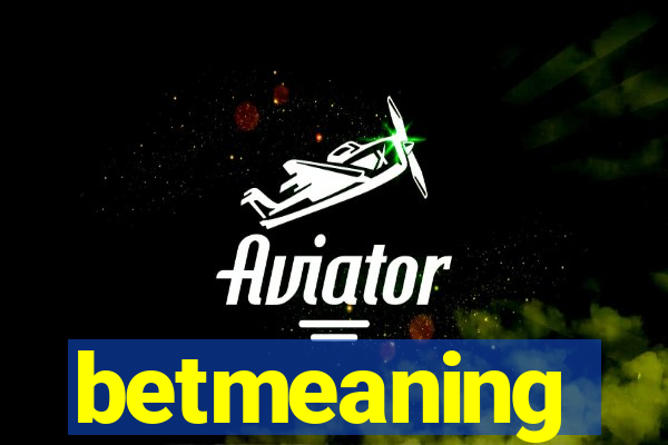 betmeaning