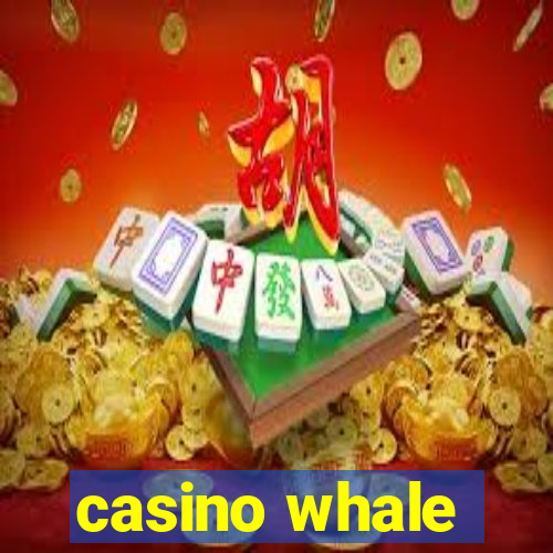 casino whale