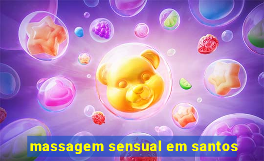 massagem sensual em santos