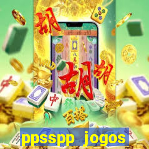 ppsspp jogos download mediafıre