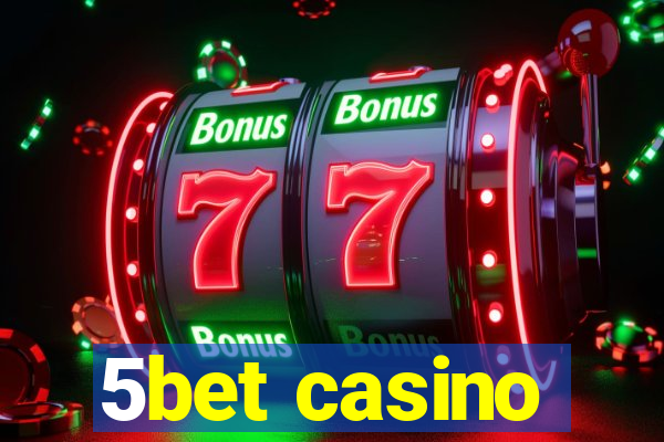 5bet casino