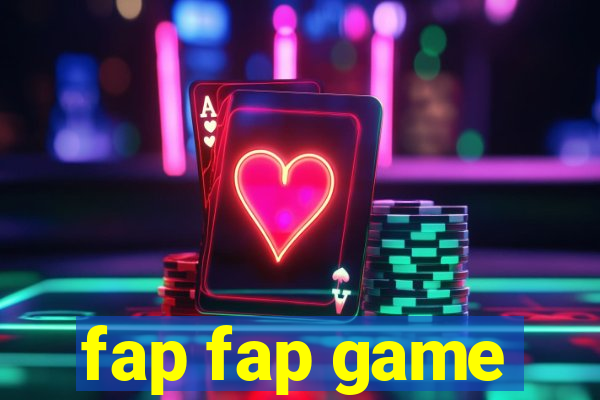 fap fap game