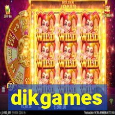 dikgames