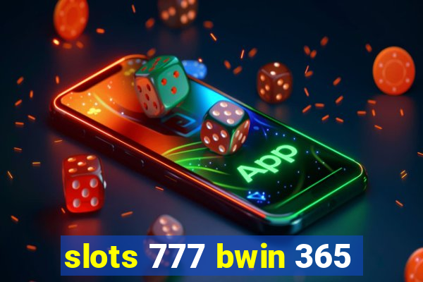 slots 777 bwin 365