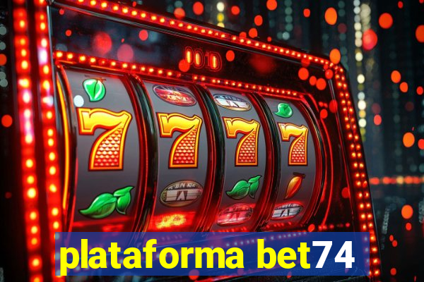 plataforma bet74