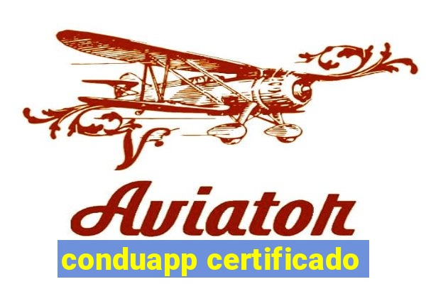 conduapp certificado