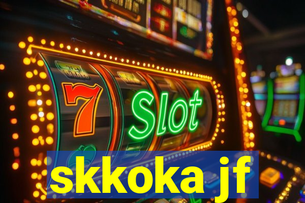 skkoka jf