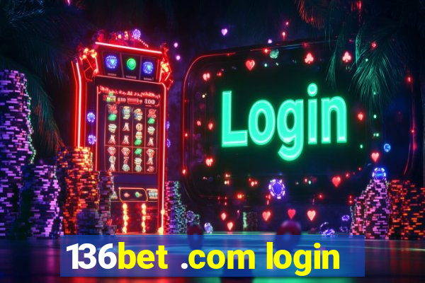 136bet .com login