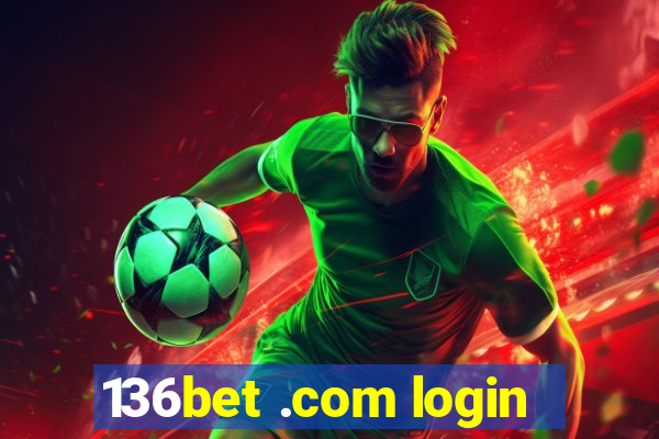 136bet .com login