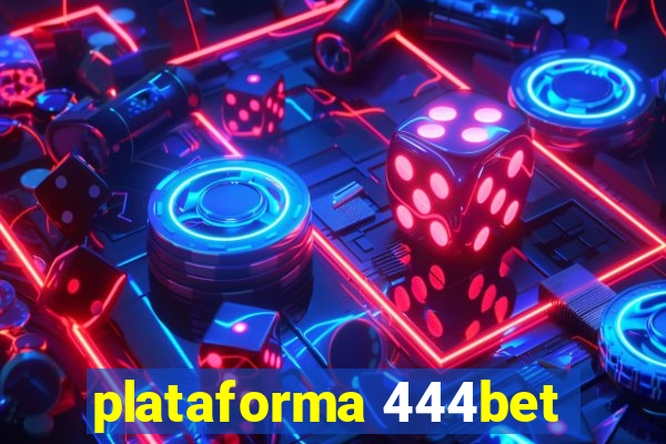 plataforma 444bet