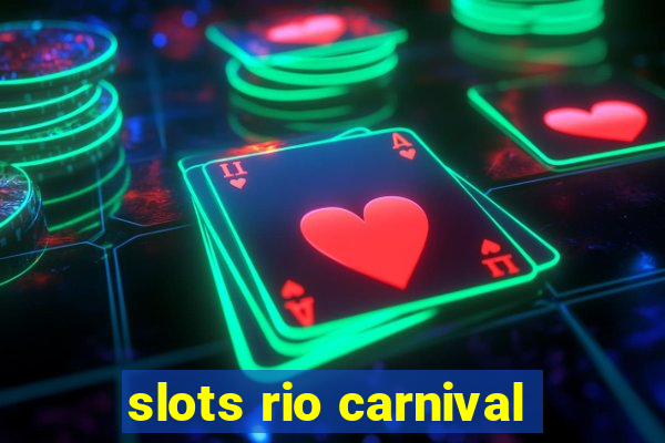 slots rio carnival