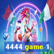 4444 game 1