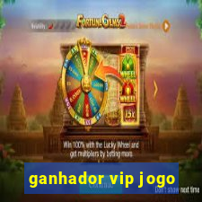 ganhador vip jogo