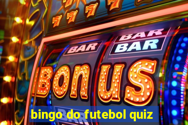 bingo do futebol quiz