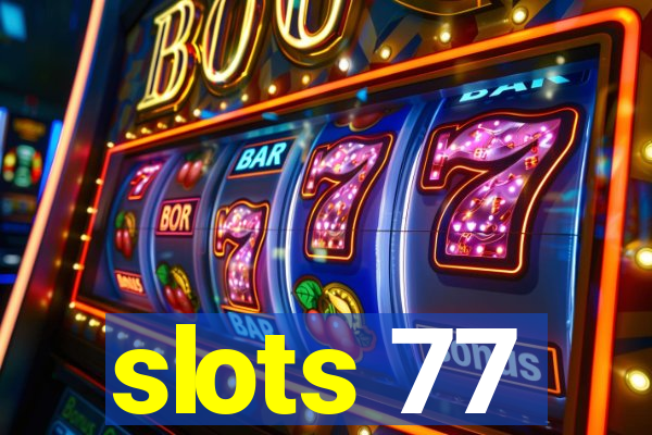 slots 77