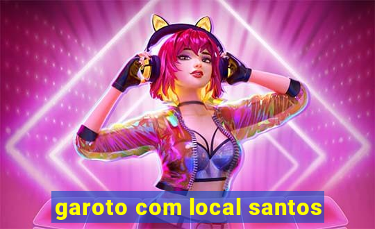 garoto com local santos