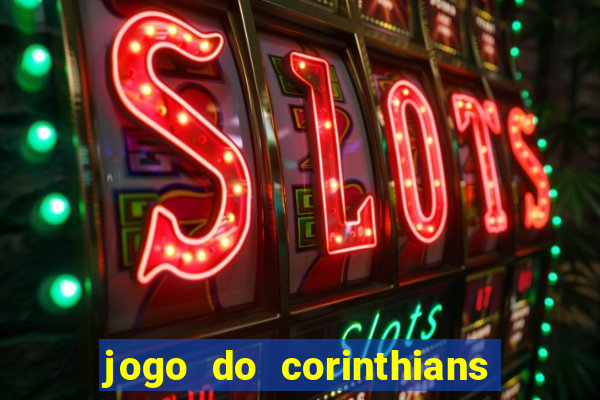 jogo do corinthians multi canais