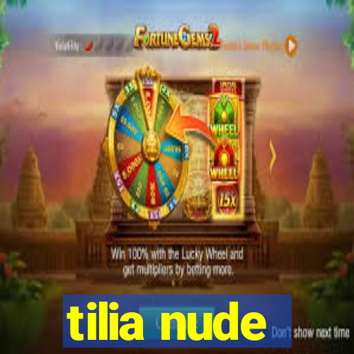 tilia nude