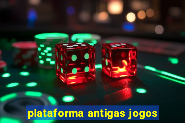 plataforma antigas jogos