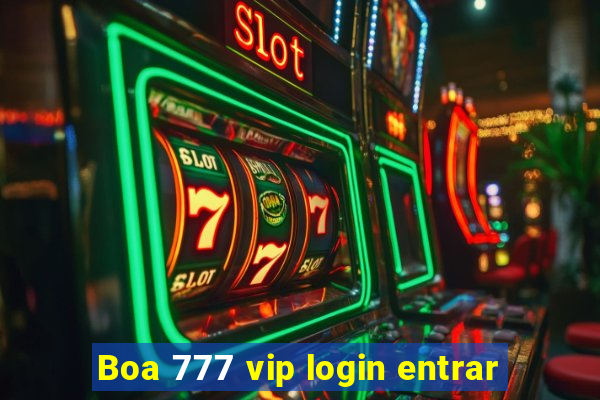 Boa 777 vip login entrar