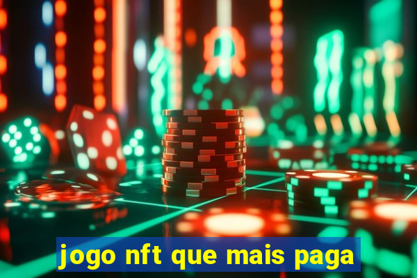 jogo nft que mais paga